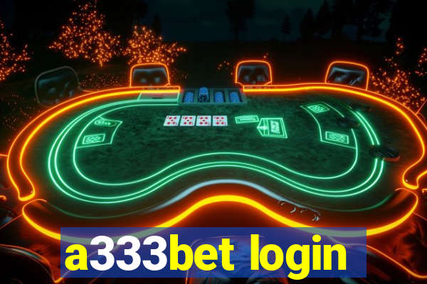 a333bet login